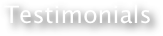      Testimonials
